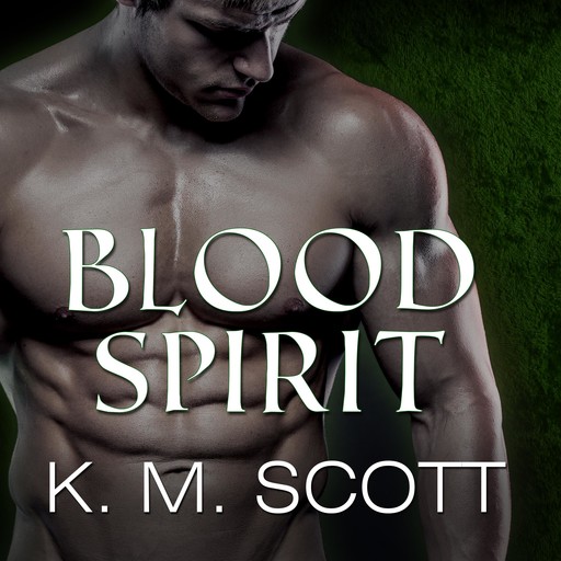 Blood Spirit, K.M.Scott, Gabrielle Bisset