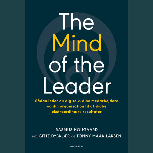 The Mind of the Leader, Rasmus Hougaard, Gitte Dybkjær, Tonny Maak Larsen