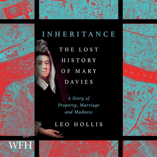 Inheritance: The Lost History of Mary Davies, Leo Hollis