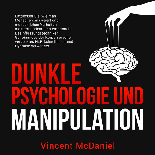 Dunkle Psychologie und Manipulation, Vincent McDaniel