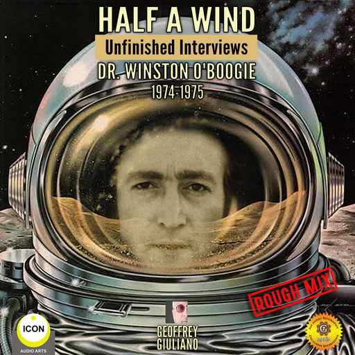 Half a Wind: Unfinished Interviews Dr. Winston O’Boogie 1974-1975, Geoffrey Giuliano