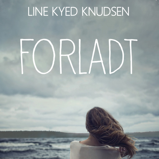 Forladt, Line Kyed Knudsen