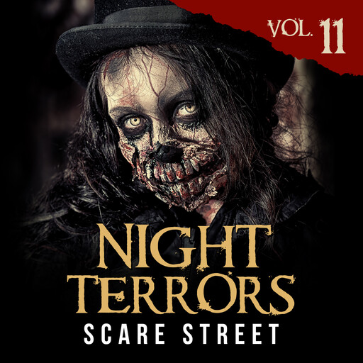 Night Terrors Vol. 11, Eric Del Carlo, John Leonard, Tim Cummings, Carl Hughes, Scare Street, Karl Melton, Ron Ripley, Justin Boote, Melissa Gibbo, S.B. Duncan, Fritz Coleman, Georgia Cook, Joe Scipione, Joel R. Hunt