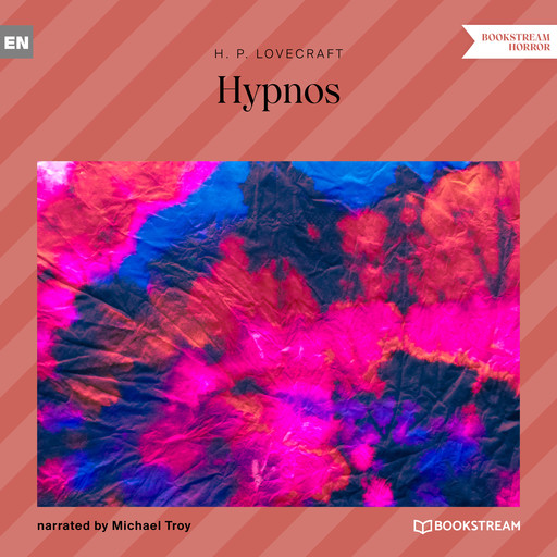 Hypnos (Unabridged), Howard Lovecraft
