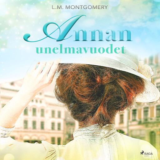 Annan unelmavuodet, L.M. Montgomery
