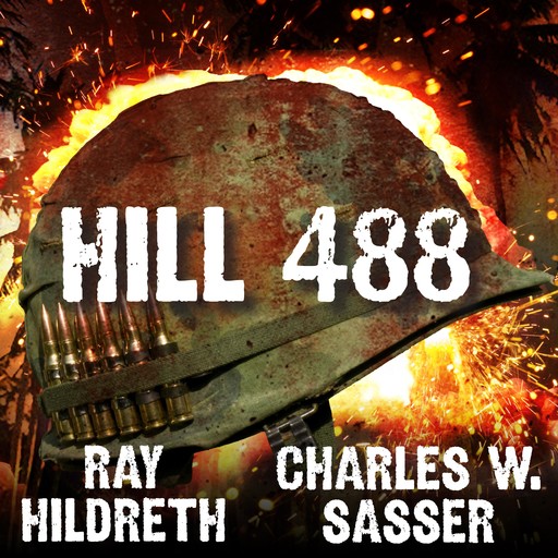Hill 488, Charles Sasser, Ray Hildreth