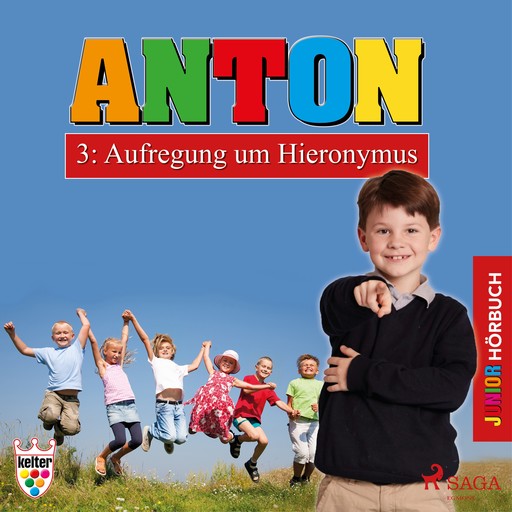 Anton 3: Aufregung um Hieronymus - Hörbuch Junior, Elsegret Ruge