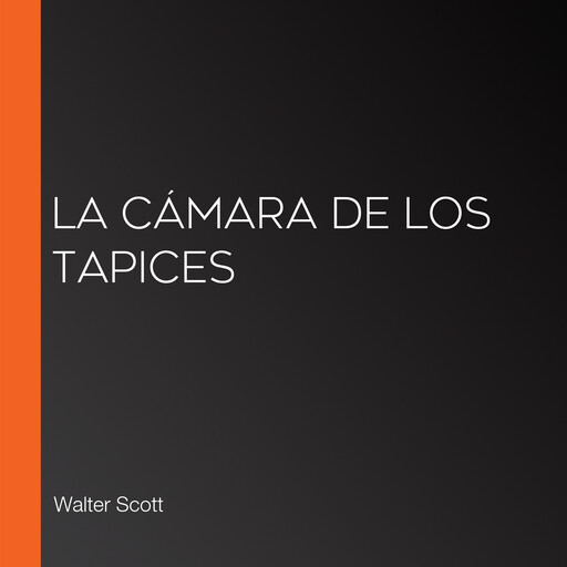 La cámara de los tapices, Walter Scott