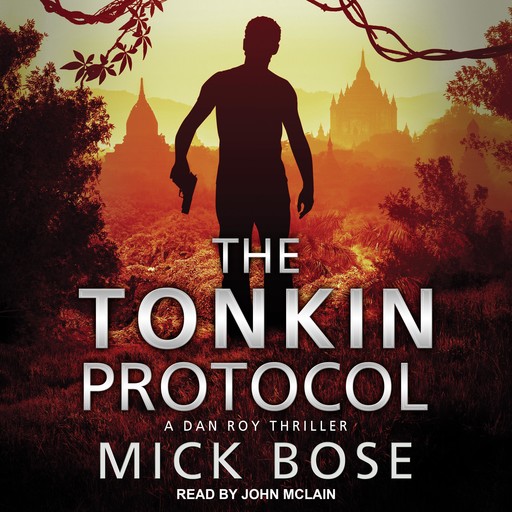 The Tonkin Protocol, Mick Bose