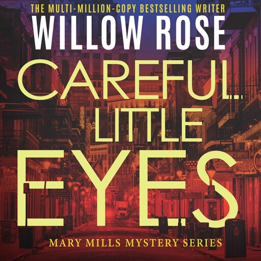 Careful little eyes, Willow Rose