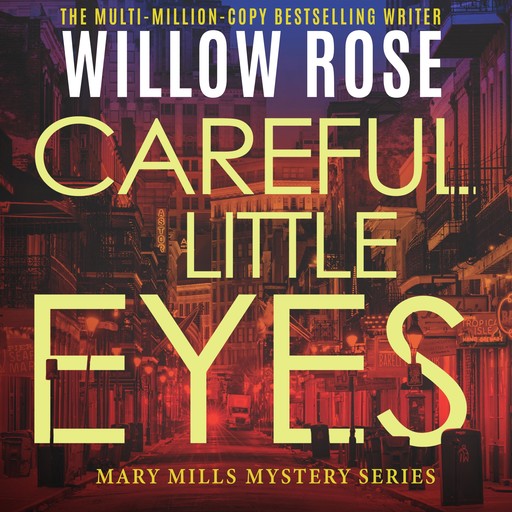 Careful little eyes, Willow Rose