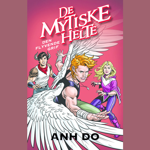 De mytiske helte 3: Den flyvende grif, Anh Do