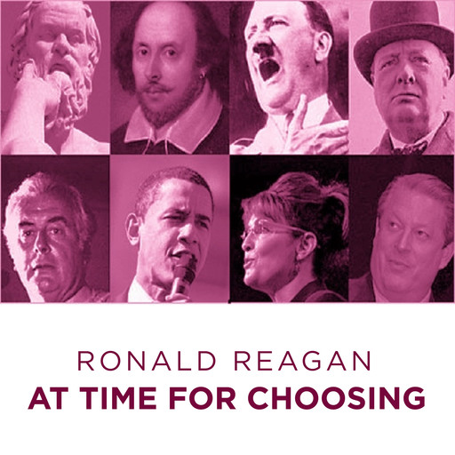 Ronald Reagan At Time For Choosing, Ronald Reagan