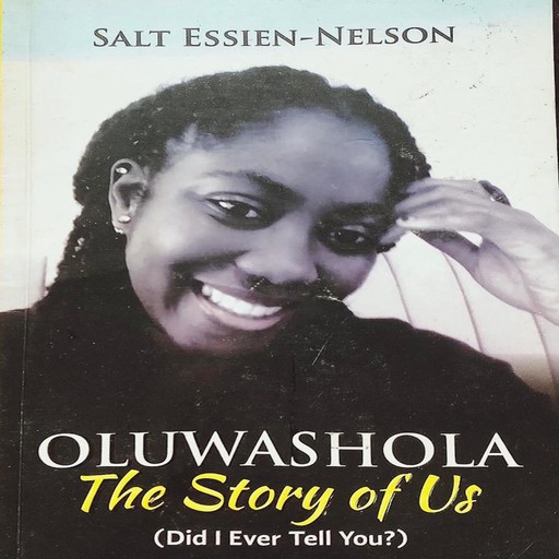 Oluwashola, The Story of Us, Salt Essien-Nelson