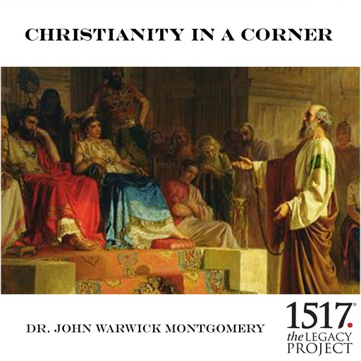 Christianity In A Corner, John Montgomery