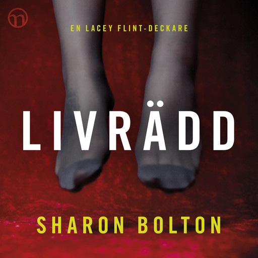 Livrädd, Sharon Bolton