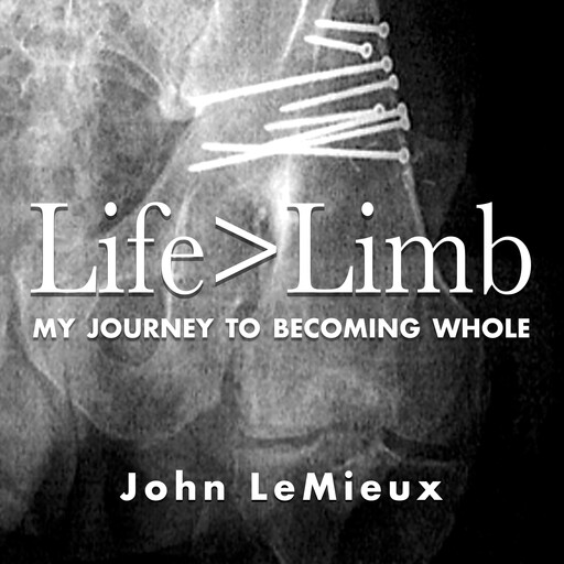Life is Greater Than Limb, John LeMieux