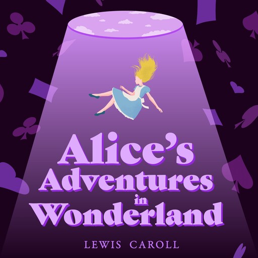 Alice's Adventures in Wonderland, Lewis Carroll