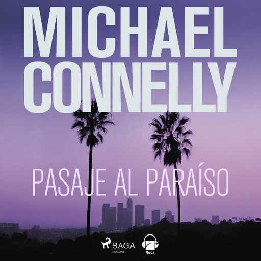 Pasaje al paraiso, Michael Connelly