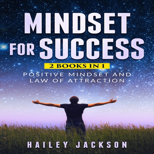 Mindset for Success: 2 Books in 1, Hailey Jackson