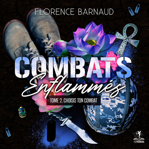 Combats enflammés - tome 2, Florence Barnaud