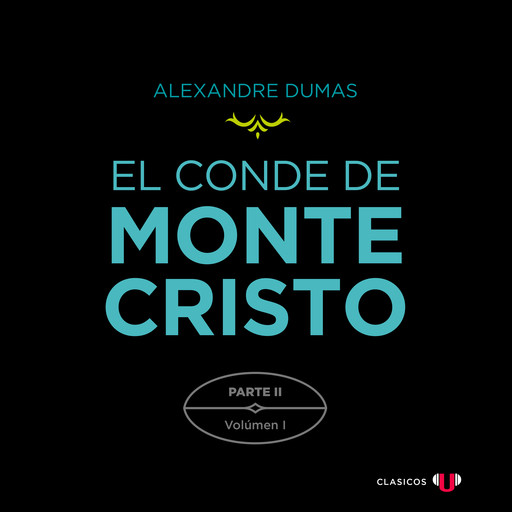 El Conde de Montecristo. Parte II: Simbad el Marino (Volumen I), Alexandre Dumas