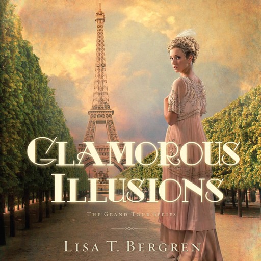 Glamorous Illusions, Lisa Bergren