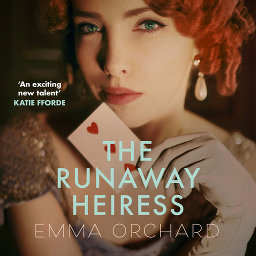 The Runaway Heiress (Unabridged), Emma Orchard