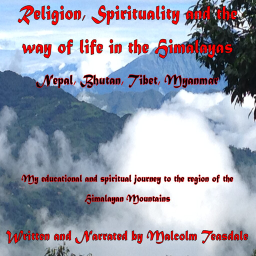 Religion, Spirituality, and the Way of Life in the Himalayas, Malcolm Teasdale