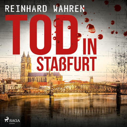 Tod in Staßfurt (Ungekürzt), Reinhard Wahren