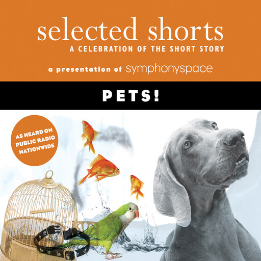 Pets!, Robertson Davies, T.C.Boyle, Gail Godwin, Ana Menendez, Molly Giles, Max Steele