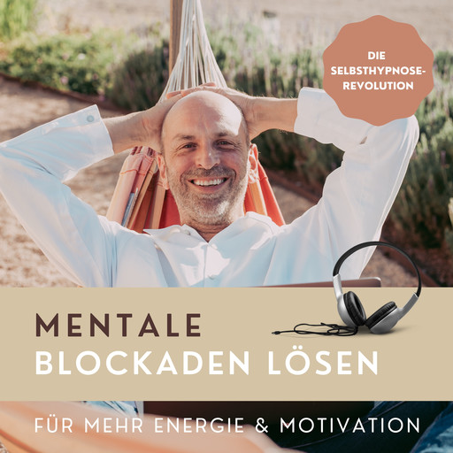 Mentale Blockaden lösen (Hypnose-Hörbuch), Patrick Lynen