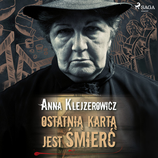 Ostatnią kartą jest śmierć, Anna Klejzerowicz