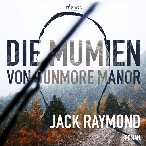 Die Mumien von Dunmore Manor (Ungekürzt), Jack Raymond