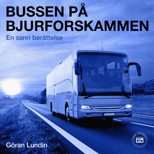 Bussen på Bjurforskammen - En sann berättelse, Göran Lundin