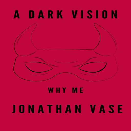 A Dark Vision, Jonathan Vase