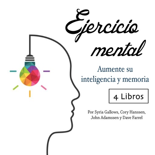 Ejercicio mental, John Adamssen, Dave Farrel, Cory Hanssen, Syrie Gallows