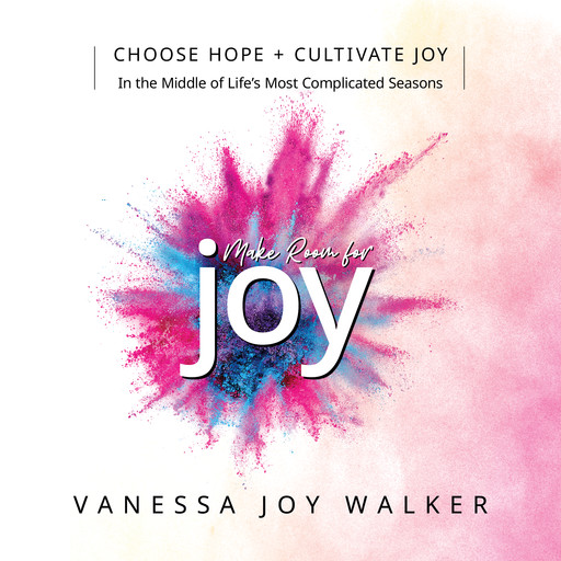 Make Room for Joy, Vanessa Walker