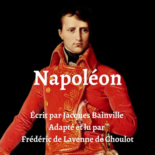 Napoléon, Jacques Bainville