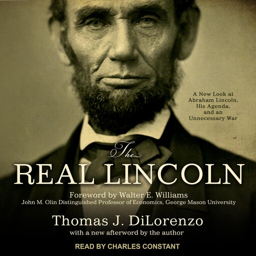 The Real Lincoln, Thomas DiLorenzo