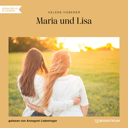 Maria und Lisa (Ungekürzt), Helene Hübener