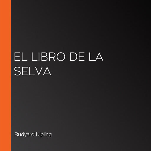 El libro de la selva, Rudyard Kipling