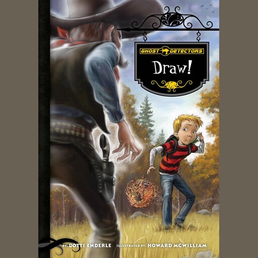 Ghost Detectors Book 5: Draw!, Dotti Enderle