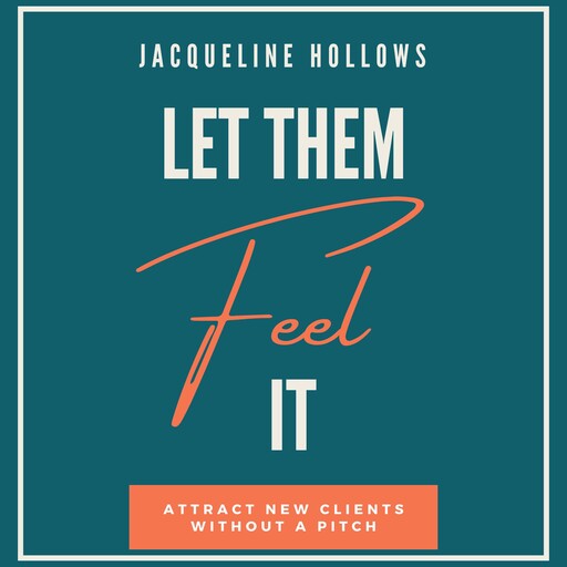 Let Them Feel It, Jacqueline Hollows