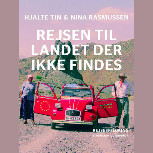 Rejsen til landet der ikke findes, Hjalte Tin, Nina Rasmussen