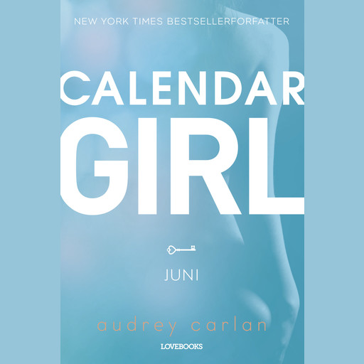 Calendar Girl: Juni, Audrey Carlan