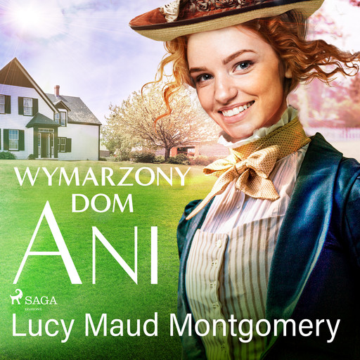 Wymarzony dom Ani, Lucy Maud Montgomery