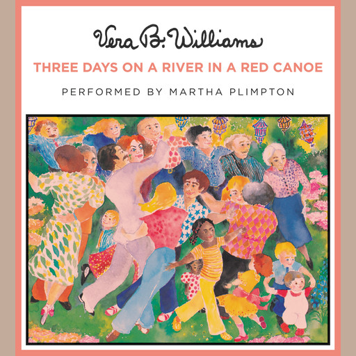 Three Days on a River in a Red Canoe, Vera B. Williams