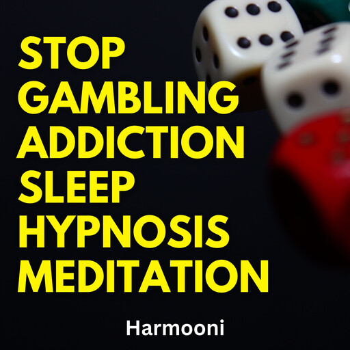 Stop Gambling Addiction Sleep Hypnosis Meditation, Harmooni
