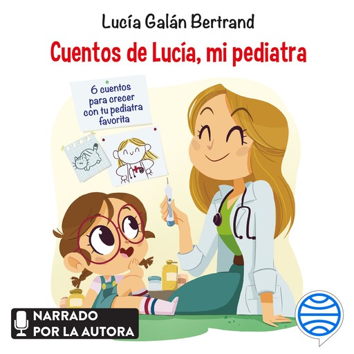 Cuentos de Lucía, mi pediatra, Lucía Galán Bertrand
